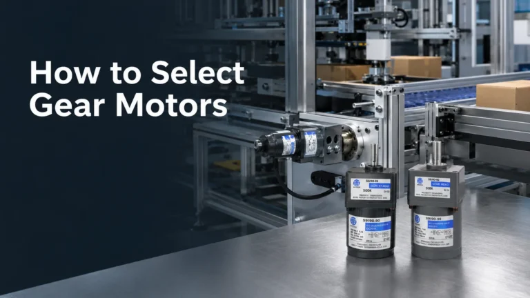 How to Select Gear Motors Practical Guide