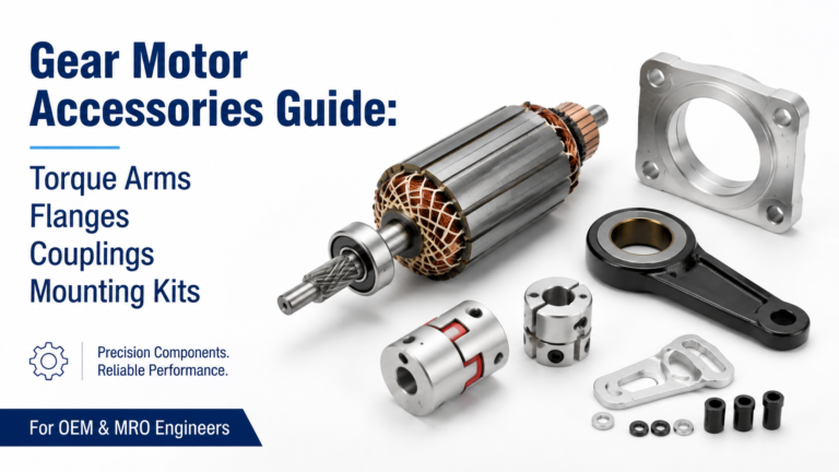 Gear Motor Accessories Guide: Torque Arms, Flanges, Couplings & Mounting Kits